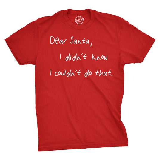 Funny Christmas Shirt,Dear Santa,Didnt Know You Couldnt Do That,Christmas Shirt, Funny Shirt, Offensive Xmas Gifts,Funny Sarcastic Christmas