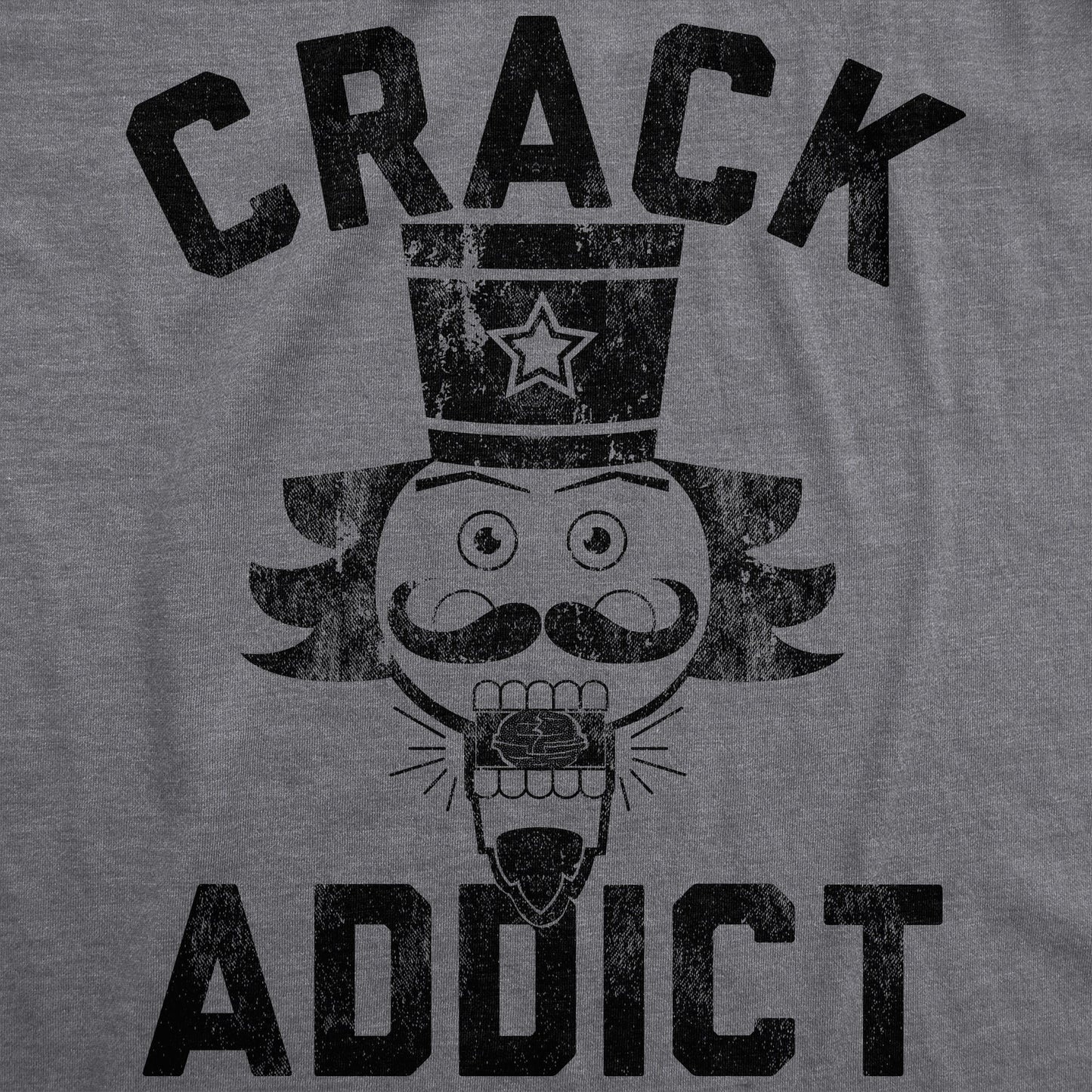 Rude Christmas Shirt, Nutcracker Shirt, Festive Funny T Shirt Xmas, Sarcastic Christmas Tee, Offensive Xmas Gifts, Crack Addict