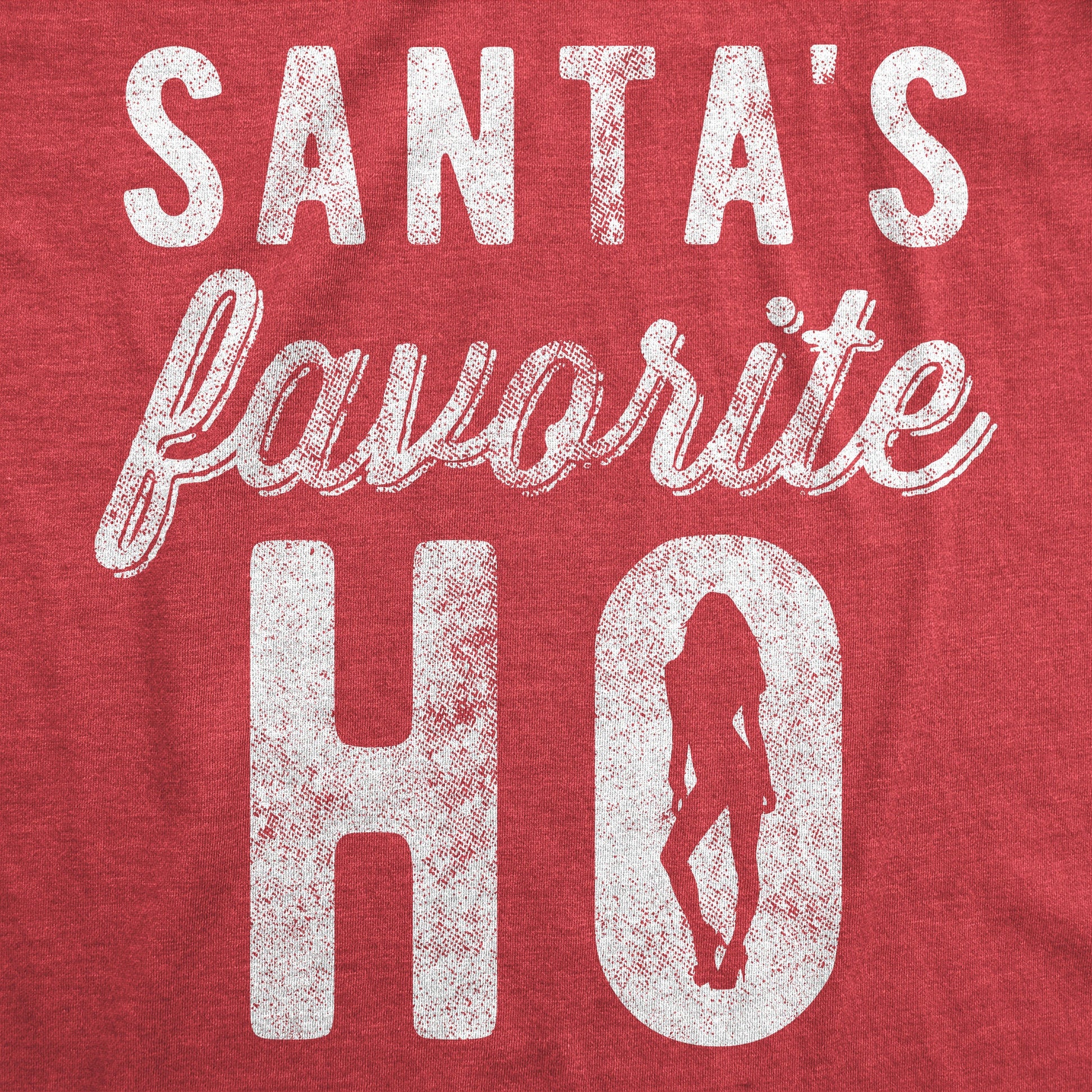 Funny Rude Christmas Shirts, Santa Shirt For Women, Santa's Favorite Ho, Offensive Rude Festive Top, Innuendo Xmas Tee, Santa Shirt