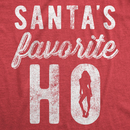 Funny Rude Christmas Shirts, Santa Shirt For Women, Santa's Favorite Ho, Offensive Rude Festive Top, Innuendo Xmas Tee, Santa Shirt