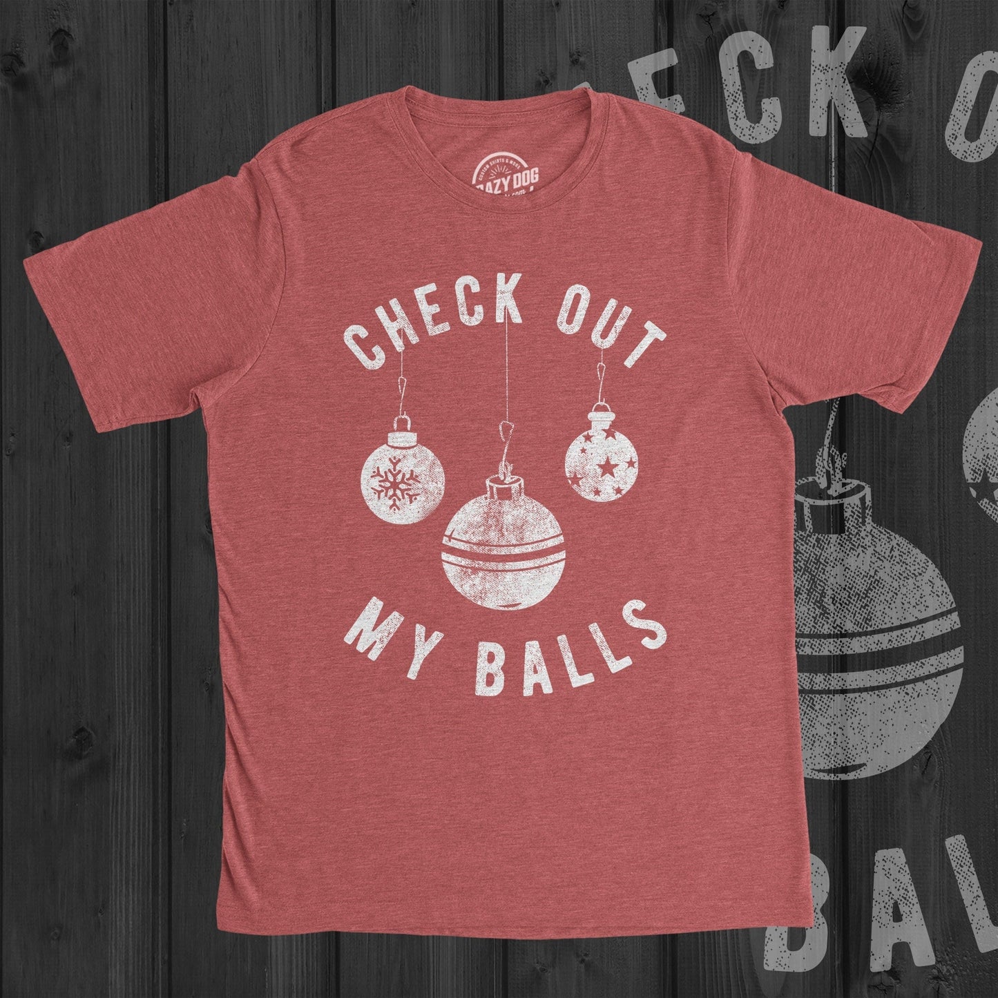 Rude Christmas Shirt, Check Out My Balls, Christmas Bauble Shirt, Funny T Shirt Xmas, Offensive Xmas Gifts, Funny Sarcastic Christmas Tees