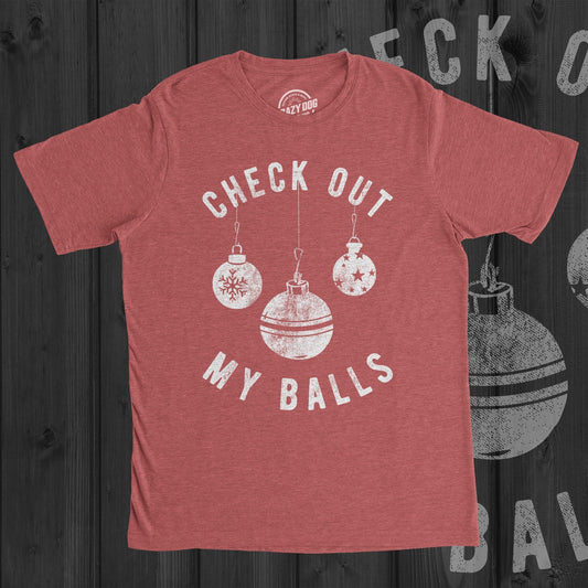 Rude Christmas Shirt, Check Out My Balls, Christmas Bauble Shirt, Funny T Shirt Xmas, Offensive Xmas Gifts, Funny Sarcastic Christmas Tees